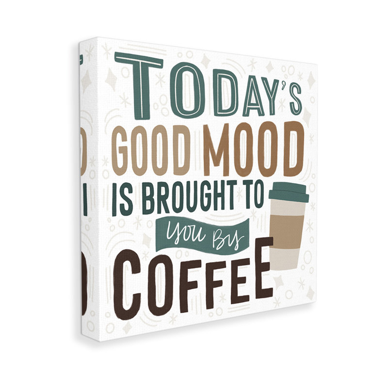 Art mural Good Good Mood par Coffee par Lady Louise Designs, H 17 po x l 17 po