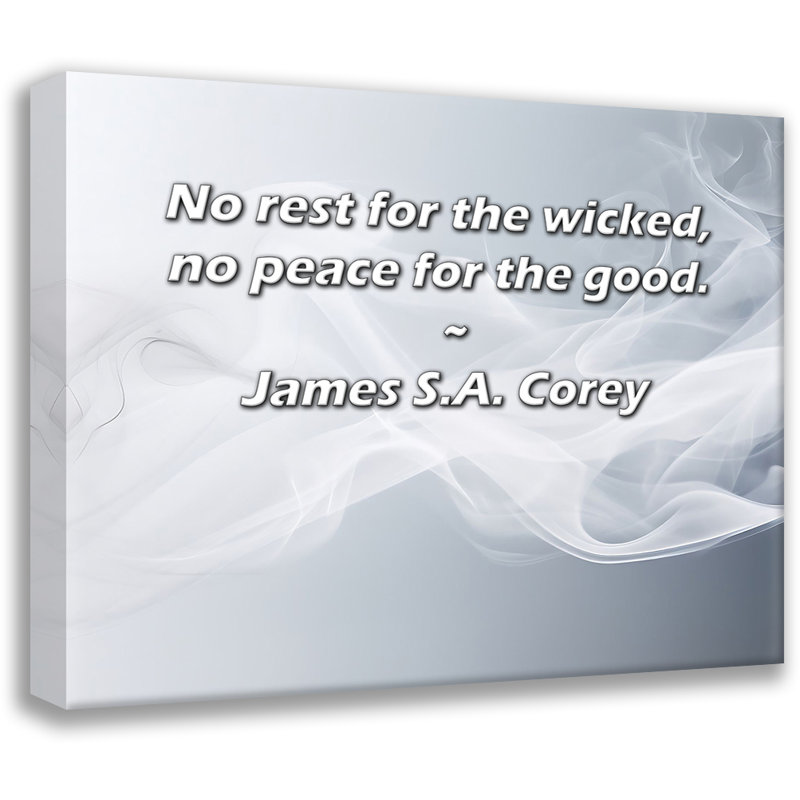 Toile tendue avec châssis Latitude Run® par James S.A. Corey: «No repos for the méchant, no Peace for the g
