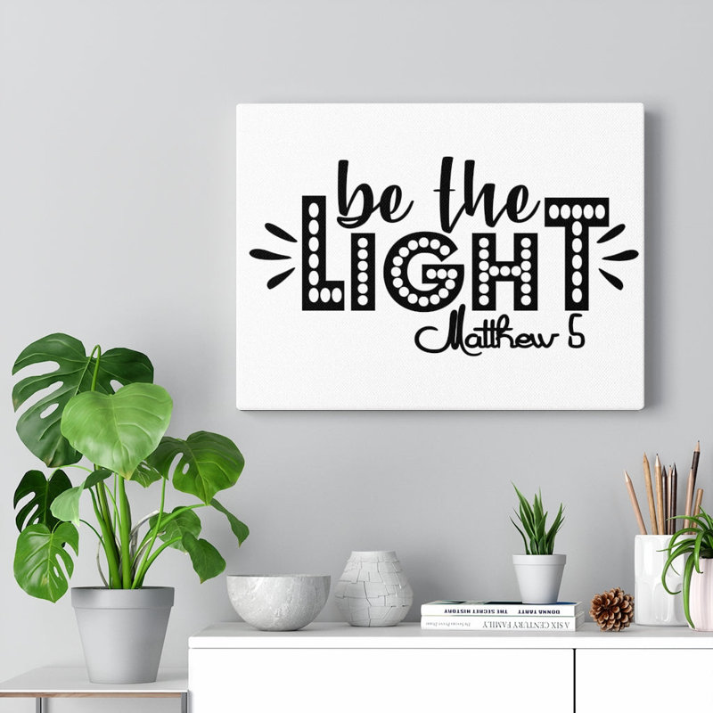 Be the Light Matthew 5 1 Piece Wrapped Canvas Wall Art, 30cm H x 41cm W
