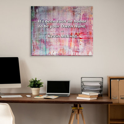 Artsy Quote "It’s been such an honor to be your Owen Hunt." By Kevin McKidd Gallery Wrapped Canvas