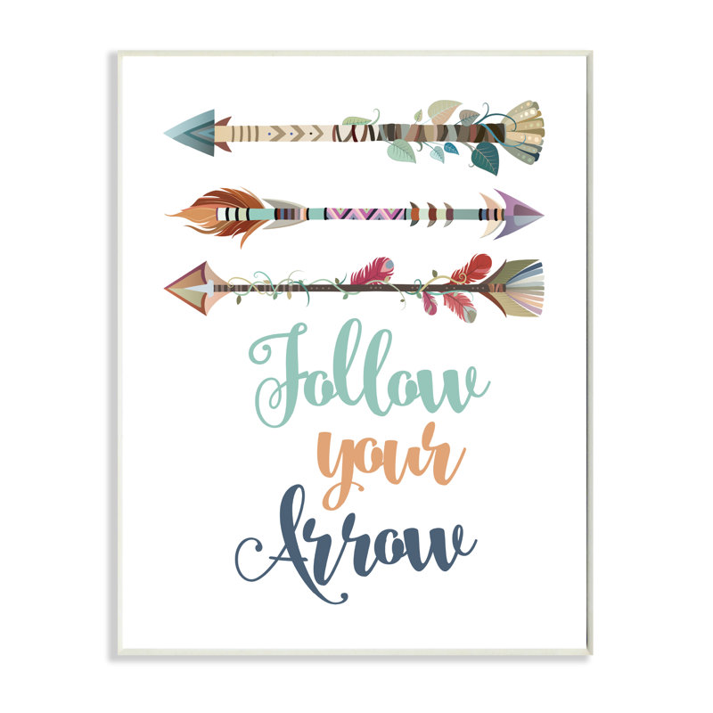 «Follow Your Arrows», impression, H 15 po x l 10 po, Plaque murale