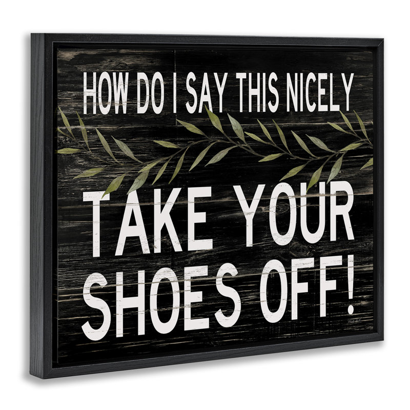 «Take your chaussures off phrase», Cindy Jacobs, Cadre flottant noir, H 21 po x l 17 po