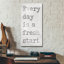 «Every Day is a Fresh Start» par Jaxn Blvd, art mural en verre acrylique-623092629
