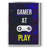 Gamer At Play VI " Gamer At Play VI "-19940970-27768644-27768645