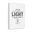 You Are The Light Matthew 5:14 - Wrapped Canvas Print