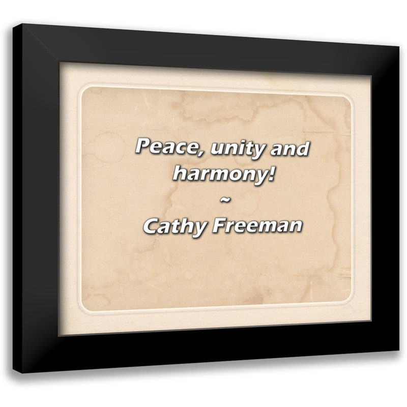 Cathy Freeman Quote: Peace, unity and harmony!