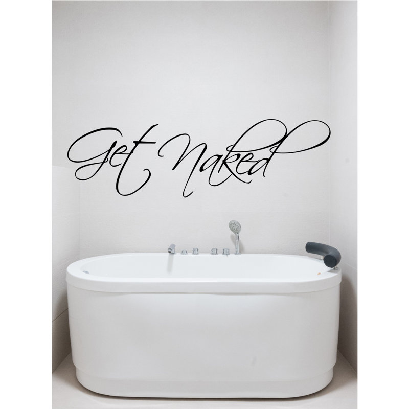 Get Naked Vinyl Wall Decal Funny Bathroom Quote Sticker Removable Peel Stick Décor Durable Waterproof Vinyl Easy to Apply & Remove Perfect for Modern Rustic or Minimalist Bathroom Décoration