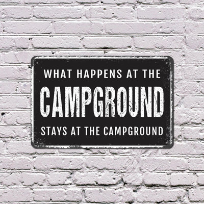 What Happens At The Campground Stays At The Campground 11 Inch x 17 Inch Plastic Sign Fire Rings Tall Tales for RV Sites Cabins Tents Fun Gift for Campers Glampers Families