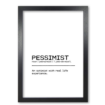 Pessimist Real Life - Print