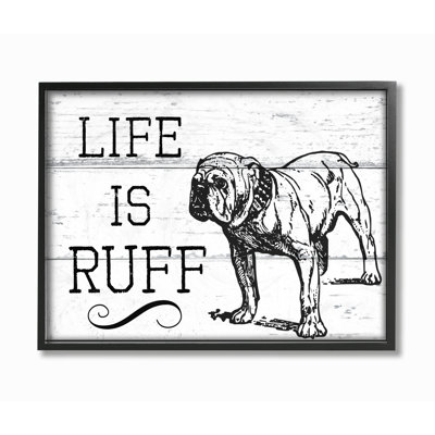 Life Is Ruff Vintage Bulldog by Daphne Polselli - Textual Art on Canvas