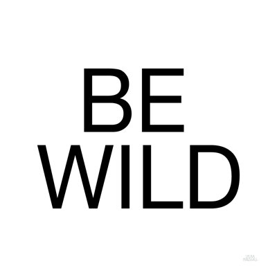 " Harvest Garden Be Wild " by Laura Marshall