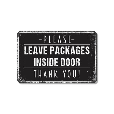 Please Leave Packages Inside Door (2 Pack) 7 Inch x 10 Inch Aluminum Sign