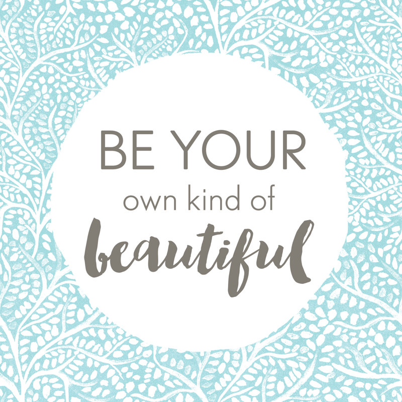 Be Beautiful - Wrapped Canvas Print, 91cm H x 91cm W x 3.8cm D