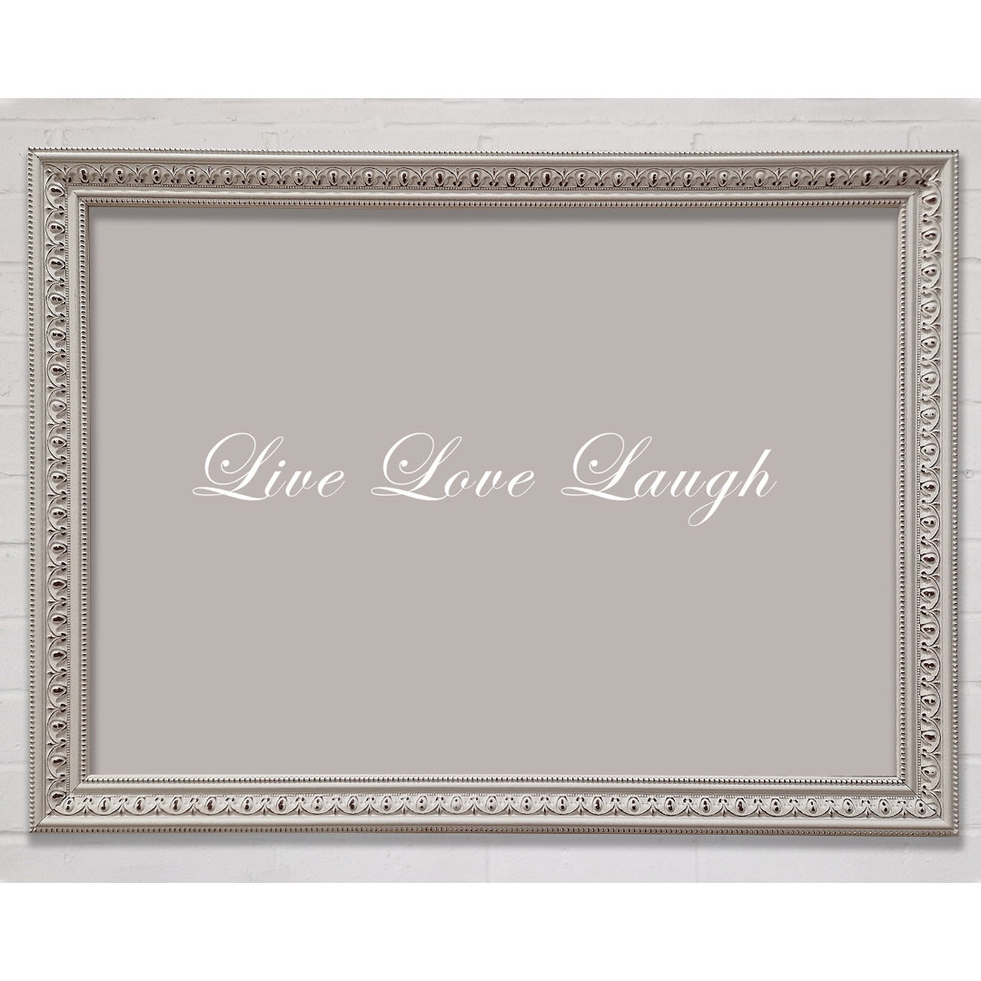 Liebe Zitat Live Love Laugh 2 Beige Gerahmter Druck