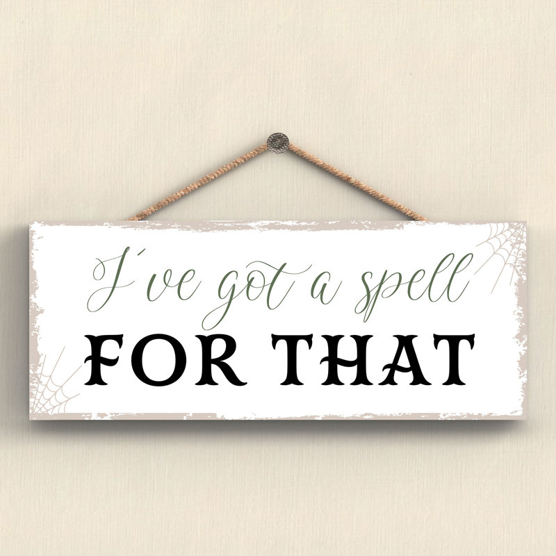 Witch I've Got a Spell Wooden Plaque