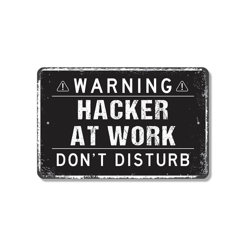 Enseigne en plastique 8 po x 12 po Hacker At Work