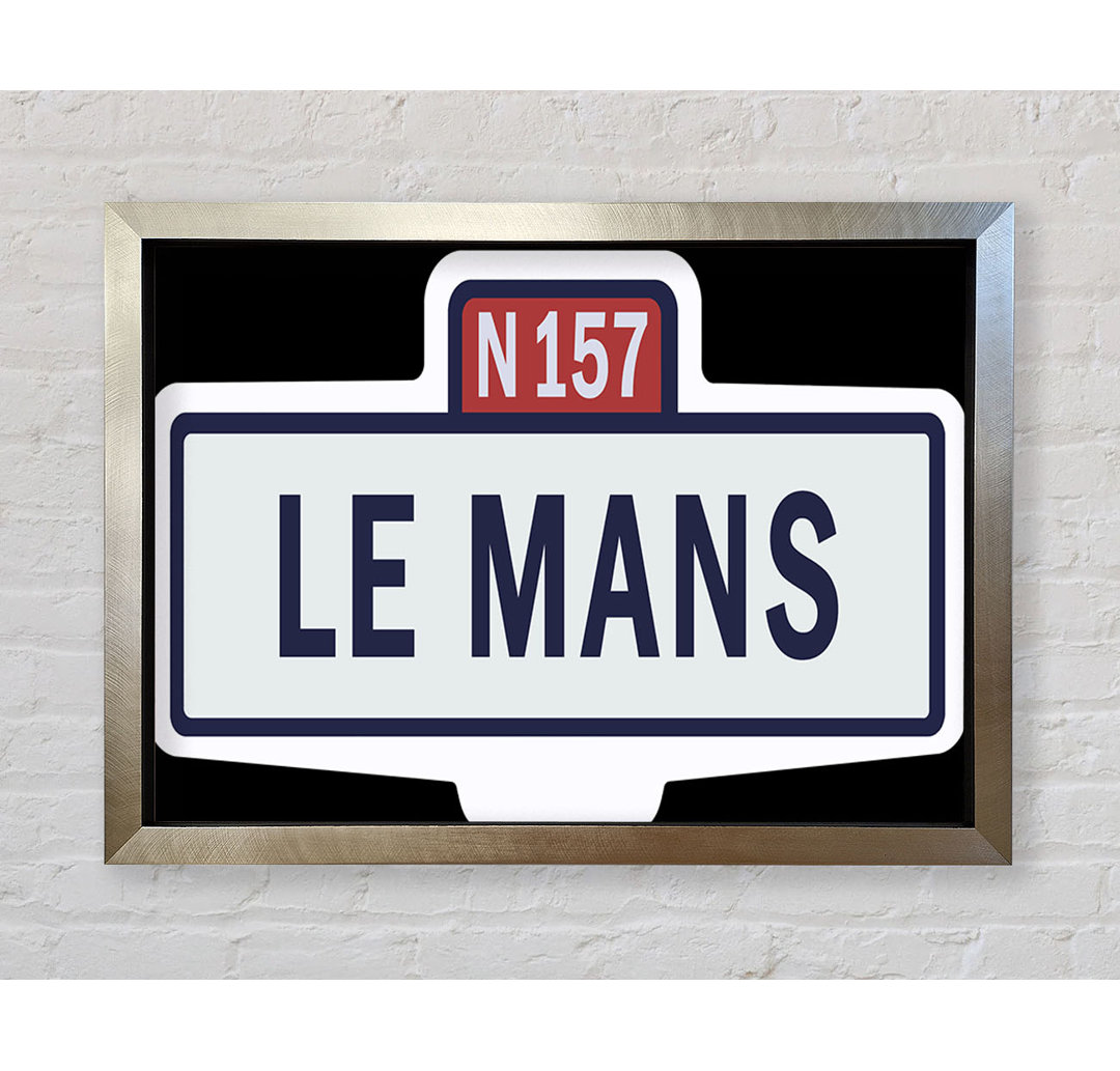 Le Mans Rennen Schild - Einzelner Bilderrahmen Kunstdrucke