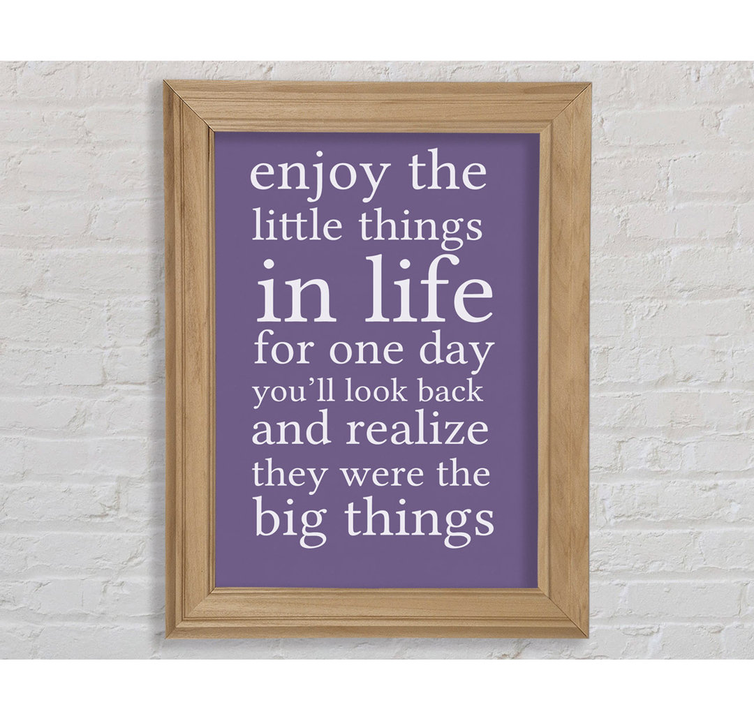 Laurelton Motivational Quote Enjoy The Little Things In Life Lilac Framed Print Wall Art