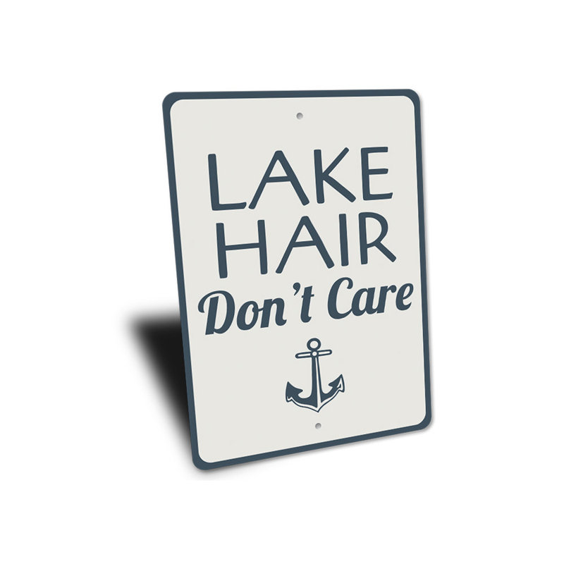 Enseigne en aluminium Lake Hair Dont Care, H 18 po x l 12 po x P 0,06 po