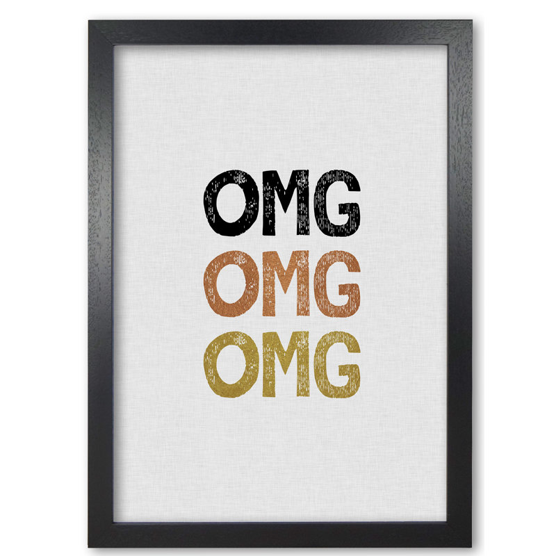 OMG Funny Quote - Print, 30 cm H x 21 cm W x 5 cm D, Black Grain Frame