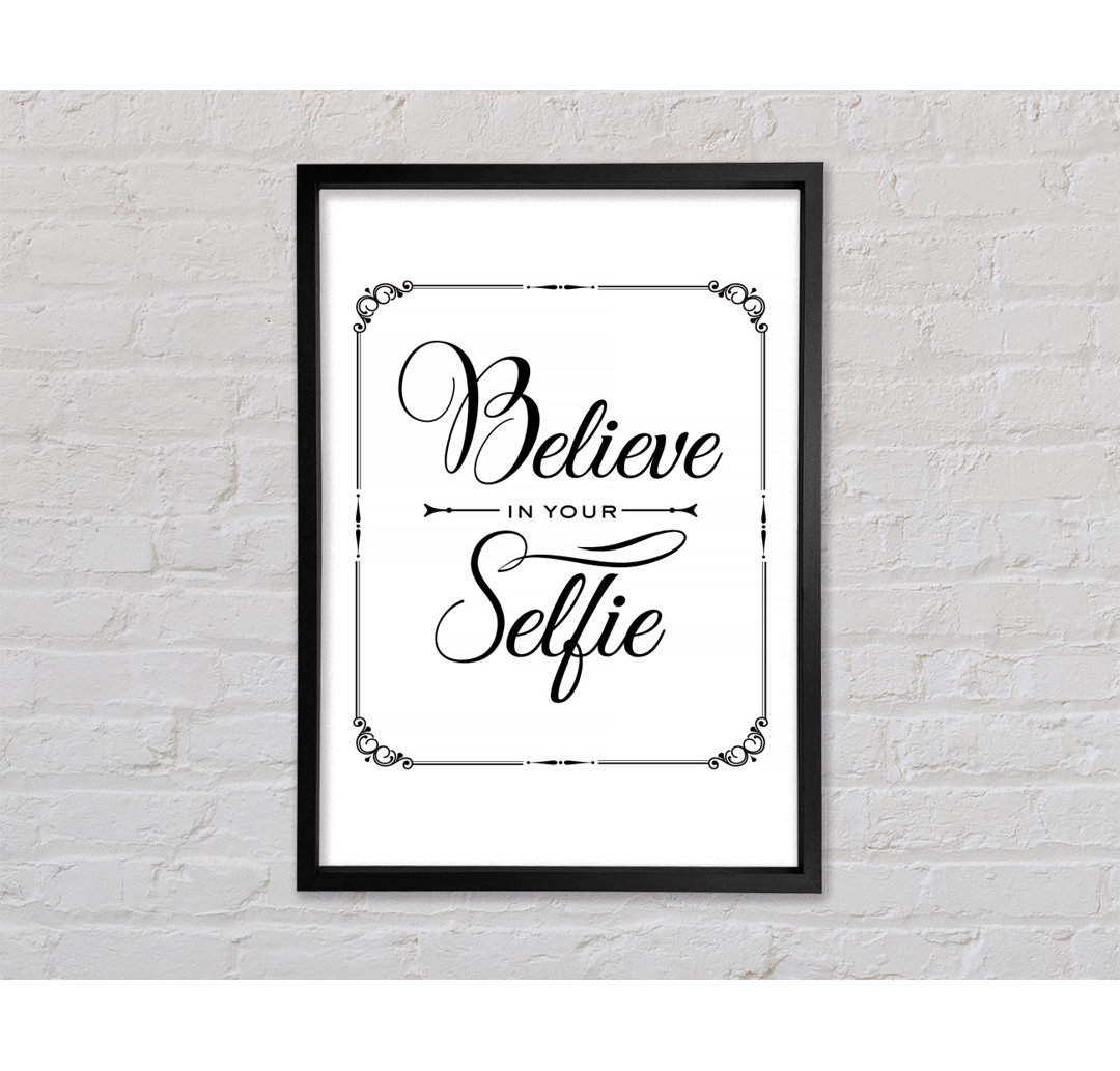 Believe In Your Selfie - Einzelner Bilderrahmen Typografie auf Leinwand