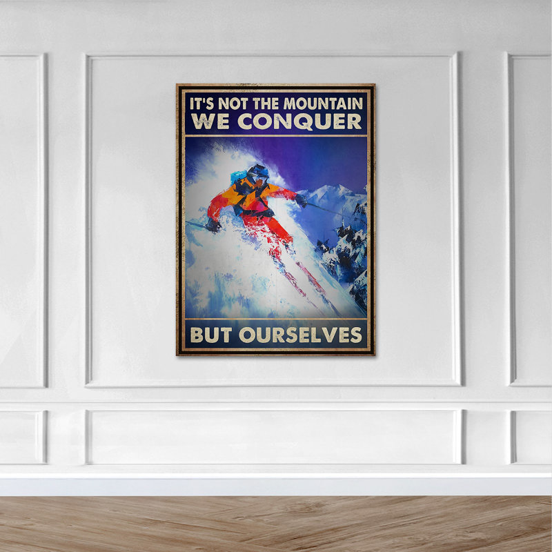 «Skiing Man - It's Not The Mountain We Conquer But Ours tablette», toile tendue avec châssis - Sport Illustration Decor, décor de salon blanc