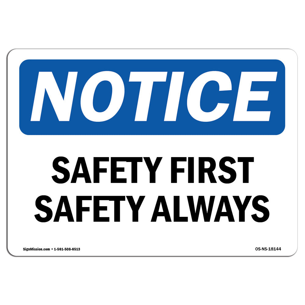 Remember Safety First Safety Always Sign