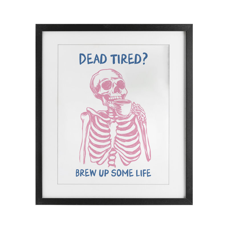 «Brew Up Life», impression encadrée sous verre squelette, conception par JJ Design House LLC, Cadre noir minuit