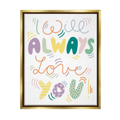 «Will Always Love You» par Dominika Godette, art textuel sur toile à cadre flottant