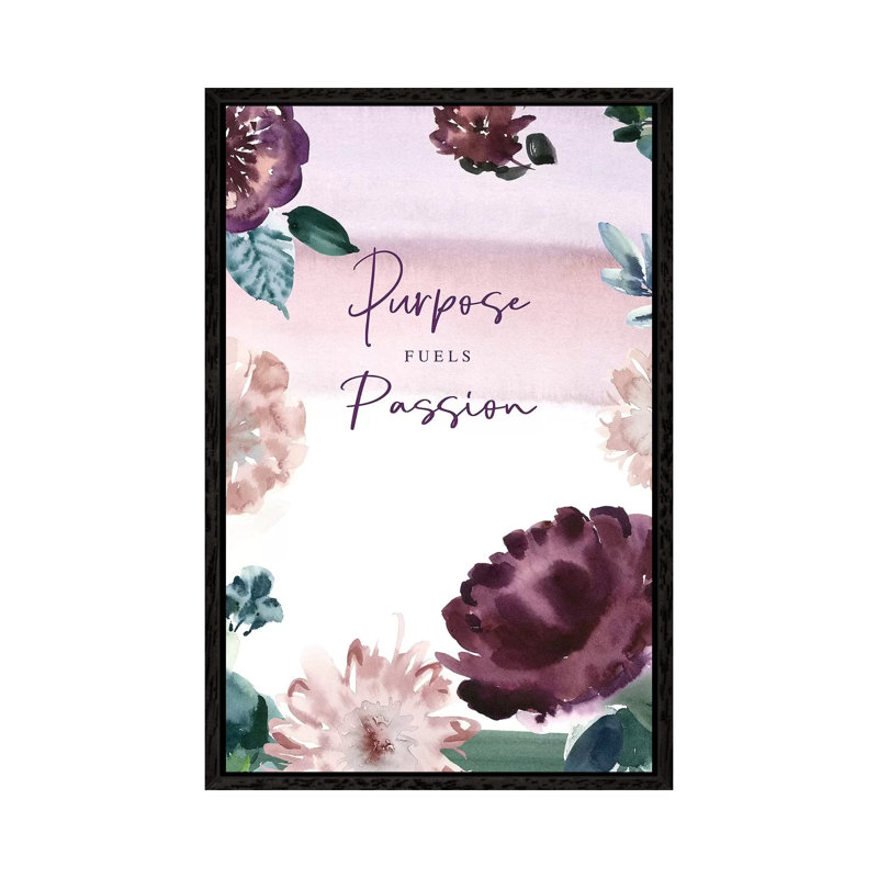 Purpose Fuels Passion by Stephanie Ryan - Print on Canvas, 101.6cm H x 66.04cm W x 3.81cm D, Black Floater Framed