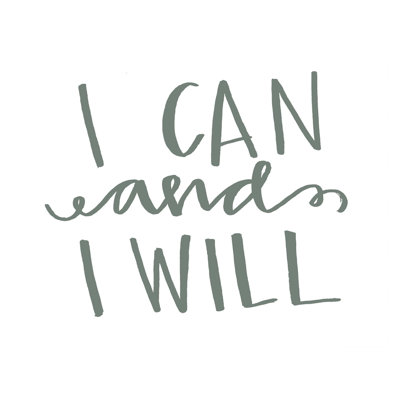 " I Can And I Will "
