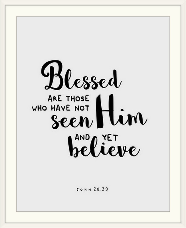 «John 20:29 - Scripture Art», art textuel, H 28 po x l 24 po x P 1 po, Cadre blanc