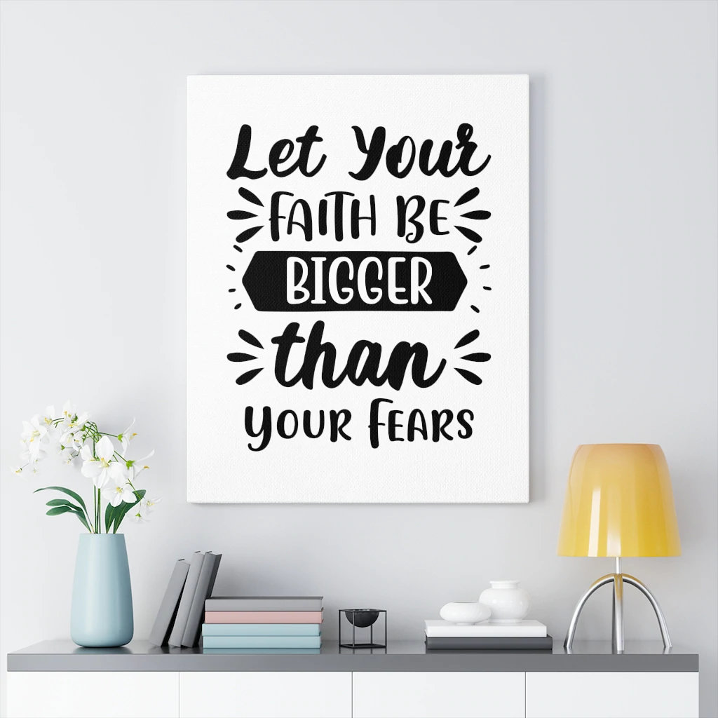 Bigger Than Your Fears - Wrapped Canvas Print