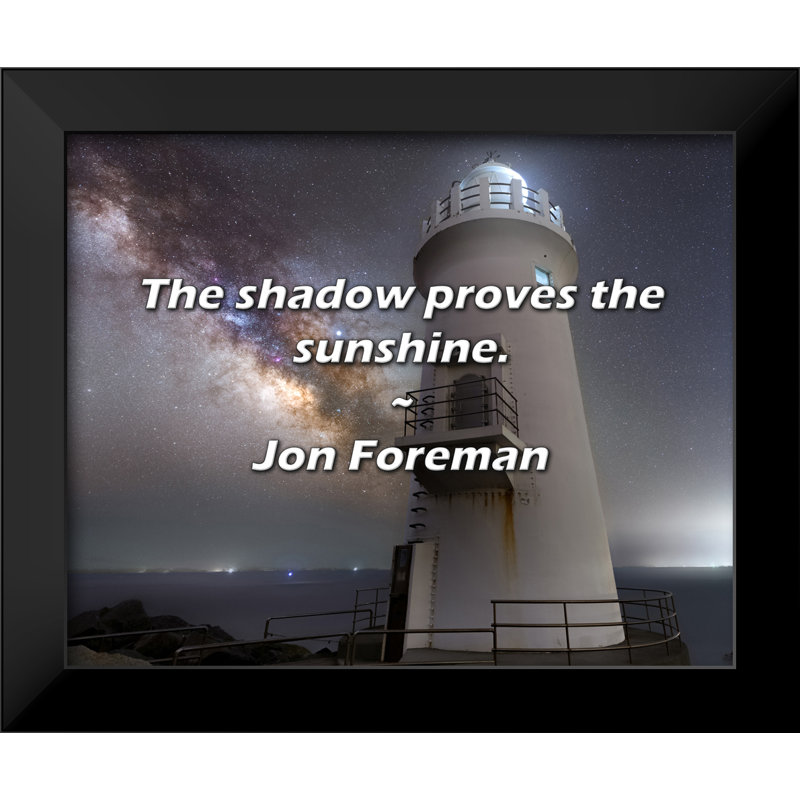 Citation de Jon Foreman: L'ombre prouve le soleil.