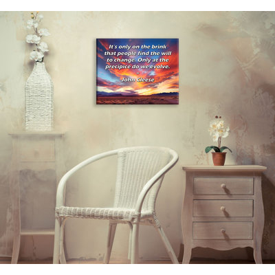 Toile tendue de la galerie ArtsyQuotes par John Cleese: «Ce n'est que sur le point que les gens trouvent la volonté de changer. Ce n'est qu'au bord du gouffre que nous évoluons.
