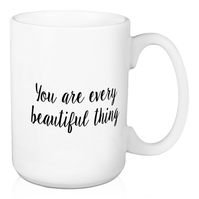 Grande tasse à café tu as chaque belle chose Partingt
