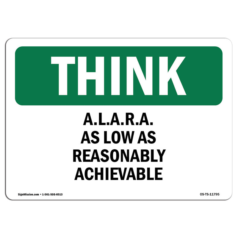 A.L.A.R.A. Signe aussi bas que possible, H 12 po x l 18 po x P 0,1 po