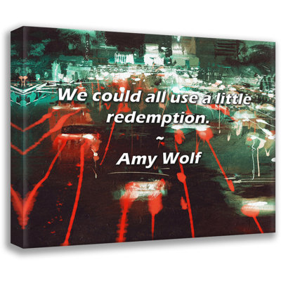 Amy Wolf Quote: We could all use a little redemption.