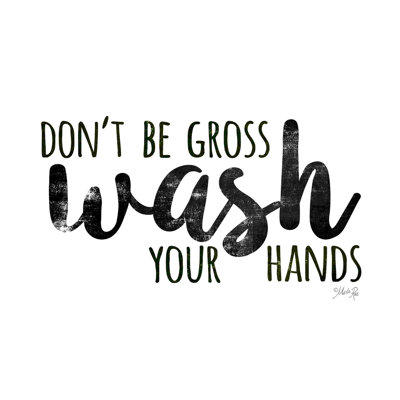 «Don't Be Gross» - Lavez-vous les mains