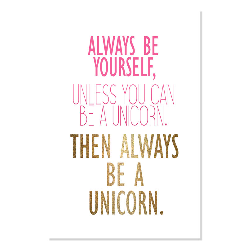 Rolled Be a Unicorn 2, impression sur papier, H 36 po x l 24 po x P 1 po