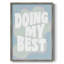«Doing My Best», reproduction encadrée - bois massif-349361833