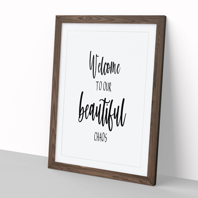 Welcome to Our Beautiful Chaos - Picture Frame Typography on MDF, 36cm H x 27cm W x 2cm D, Walnut Framed