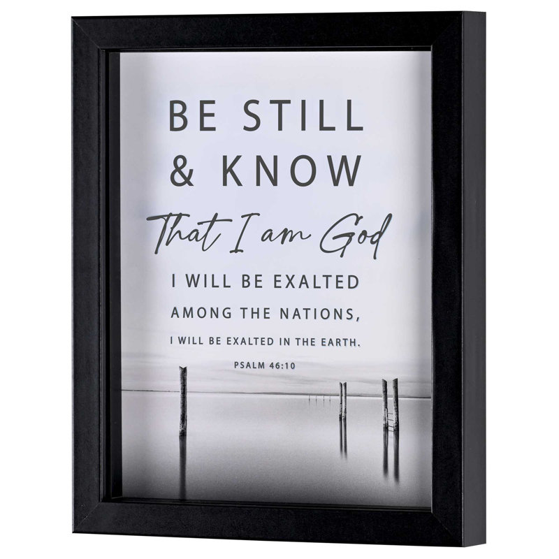 Art encadré 8 x 10 Be Still & Know Ps.46: 10
