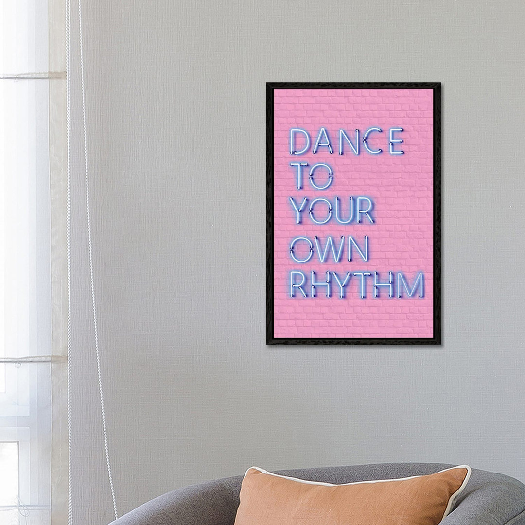 Dance To Your Own Rhythm Neon von Show Me Mars - Gallery-Wrapped Canvas Giclée on Canvas