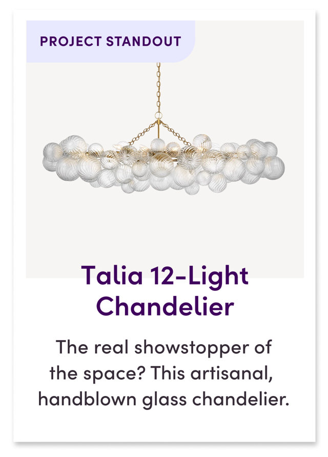Talia 12-Light Chandelier
The real showstopper of the space? This artisanal, handblown glass globe chandelier.