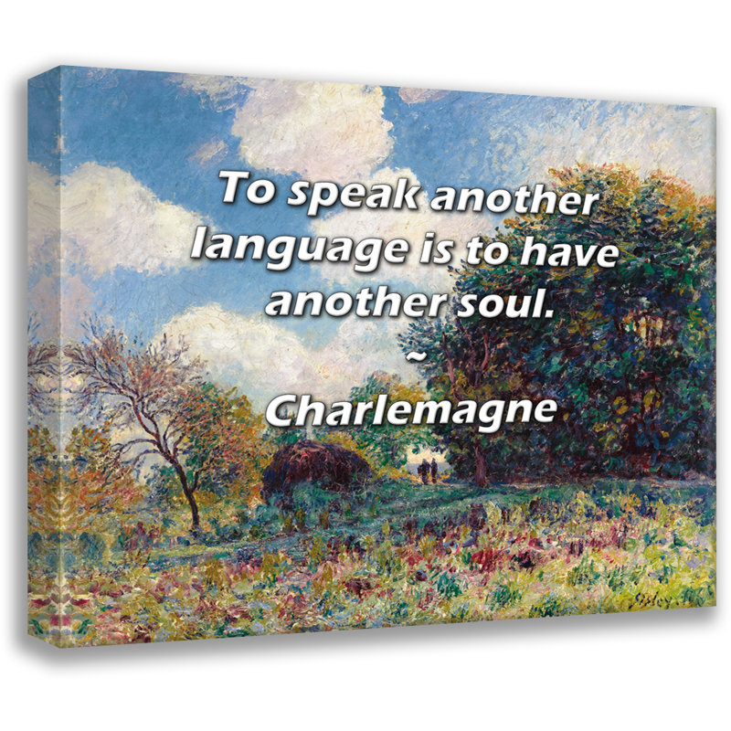 Astoria Grand Gallery Wrapped Canvas By Charlemagne: "To speak another language is to have another so, 17" H x 24" W