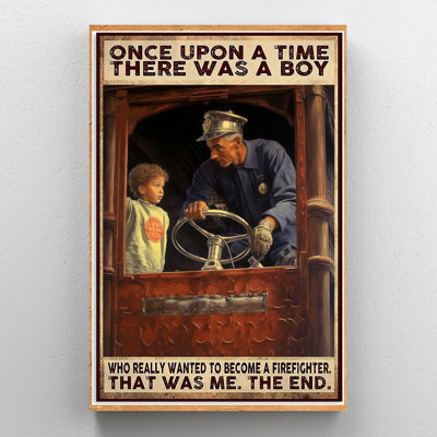 To Become A Firefighter - 1 Piece Rectangle Graphi " To Become A Firefighter - 1 Piece Rectangle Graphic Art Print On Wrapped Canvas "