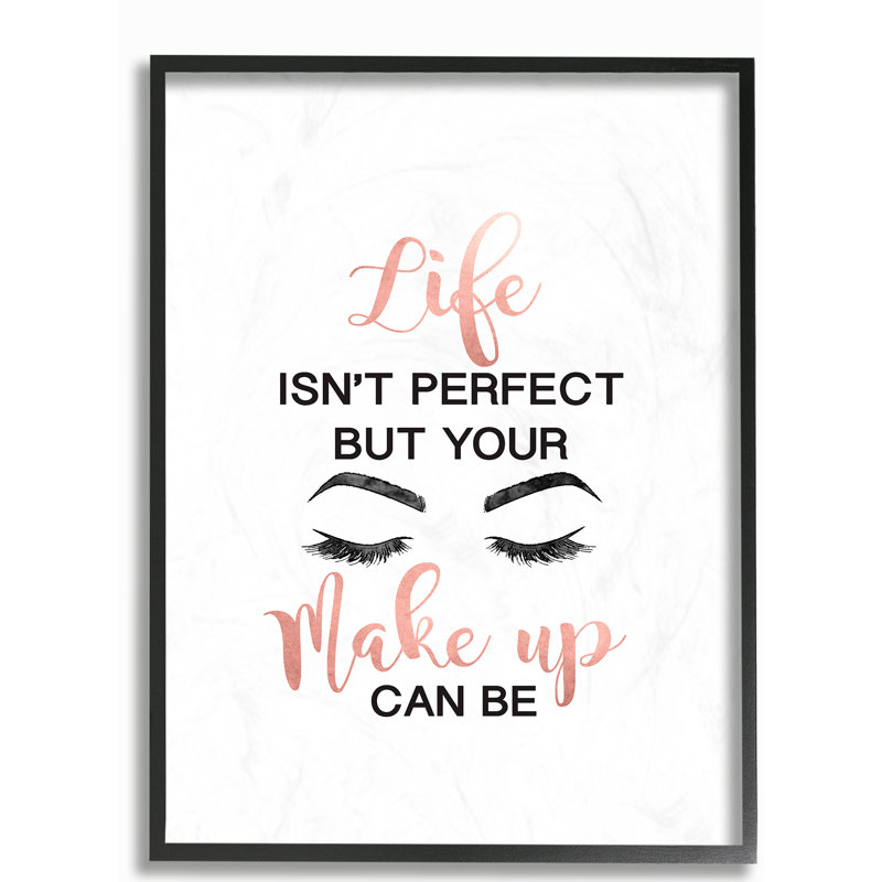 «Perfect Make Up with Lash», art textuel, H 30 po x l 24 po x P 1,5 po, Giclée encadrée noir minuit