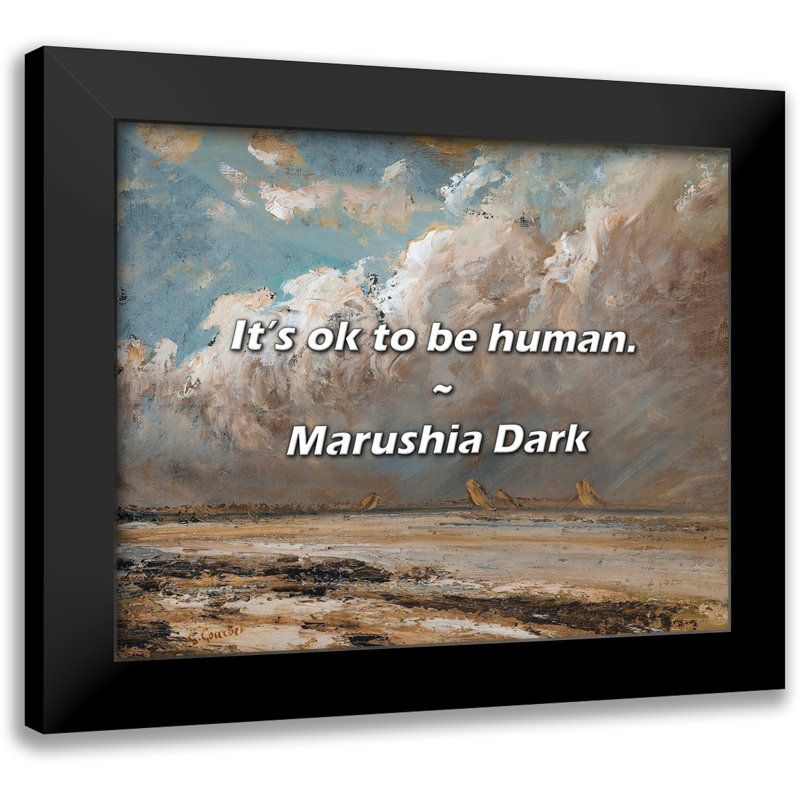 Citation Marushia: «C'est normal d'être humain.