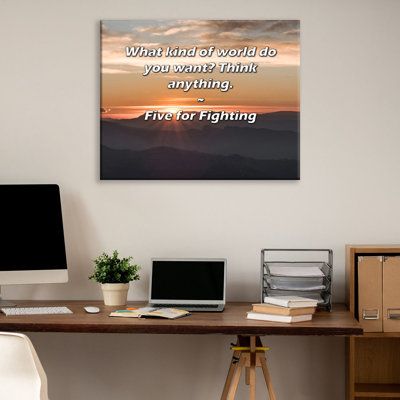 Trinx Gallery Wrapped Canvas By Five for Fighting: "What kind of world do you want? Think any
